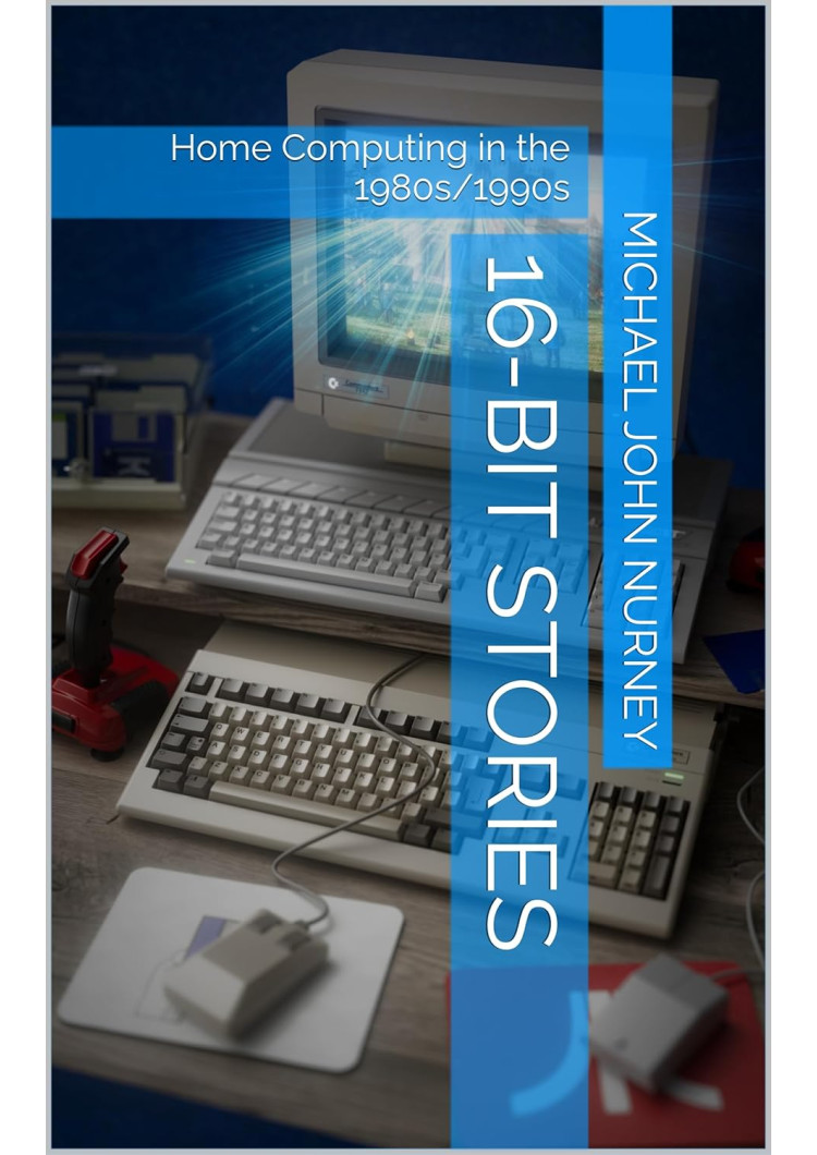 16-Bit Stories: Home Computing in the 1980s/1990s (Home computing in Britain) book